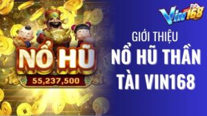 Nổ hũ thần tài Vin168 - Slot game Châu Á khuấy đảo thị trường
